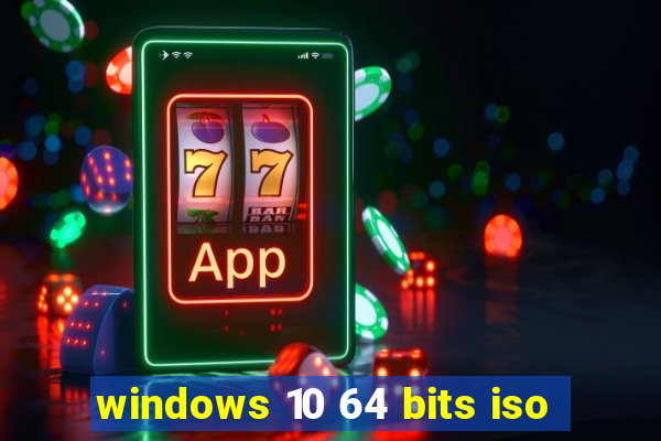 windows 10 64 bits iso